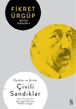 Çivili Sandıklar - Fikret Ürgüp Bütün Eserleri 1; Öyküler ve Şiirler |