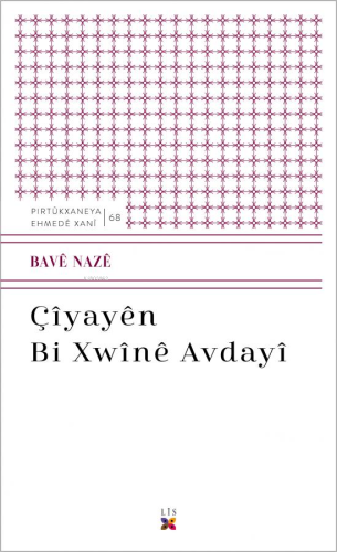 Çîyayên Bı Xwînê Avdayî | Bavê Nazê | Lis Basın Yayın