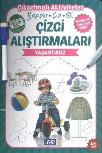 Çizgi Alıştırmaları - Yaşantımız; Yapıştır - Çiz - Sil | Ülkü Unsu | P