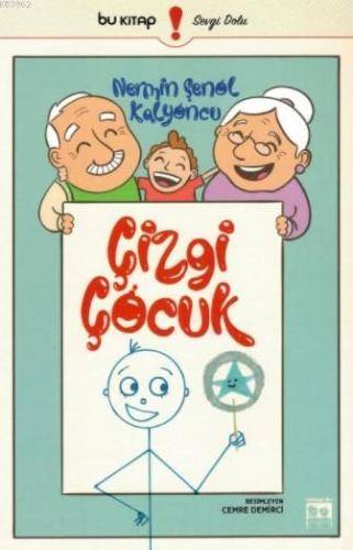 Çizgi Çocuk | Nermin Şenol Kalyoncu | Çizgi Kitabevi