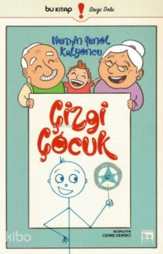 Çizgi Çocuk | Nermin Şenol Kalyoncu | Çizgi Kitabevi