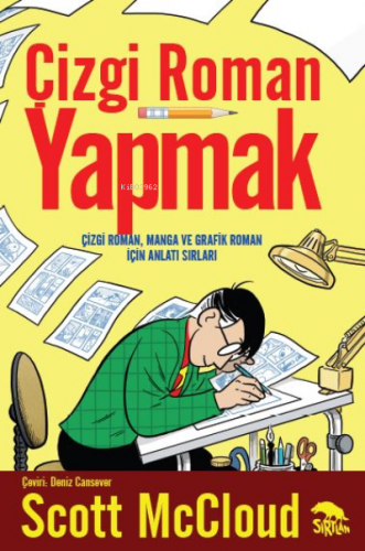 Çizgi Roman Yapmak;Çizgi Roman, Manga ve Grafik Roman İçin Anlatı Sırl