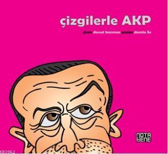 Çizgilerle AKP | Damla Öz | Nota Bene Yayınları