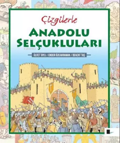 Çizgilerle Anadolu Selçukluları | Behzat Taş | Çizge Yayıncılık