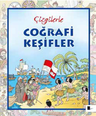 Çizgilerle Coğrafi Keşifler | Kolektif | Çizge Yayıncılık