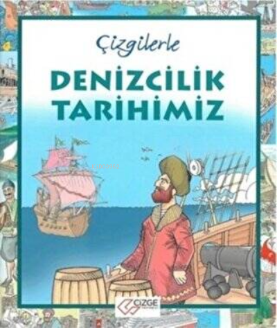 Çizgilerle Denizcilik Tarihimiz | Kolektif | Çizgi Yayıncılık