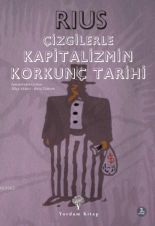 Çizgilerle Kapitalizmin Korkunç Tarihi | Rius | Yordam Kitap