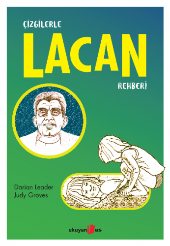 Çizgilerle Lacan Rehberi | Darian Leader | Okuyan Us Yayınları