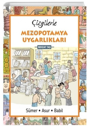 Çizgilerle Mezopotamya Uygarlıkları;Sümer-Asur-Babil | Behzat Taş | Çi