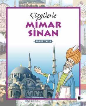 Çizgilerle Mimar Sinan | Ülfet Taylı | Gölgeler Kitap