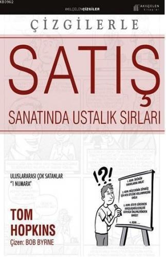 Çizgilerle Satış Sanatında Ustalık Sırları | Tom Hopkins | Akılçelen K