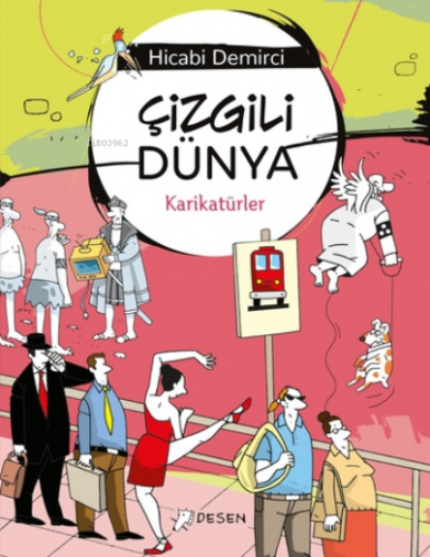 Çizgili Dünya Karikatürler | Hicabi Demirci | Desen Yayınları