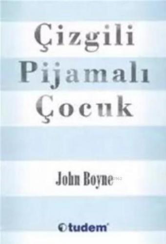 Çizgili Pijamalı Çocuk | John Boyne | Tudem Yayınları - Kültür