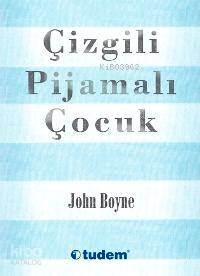 Çizgili Pijamalı Çocuk | John Boyne | Tudem Yayınları - Kültür