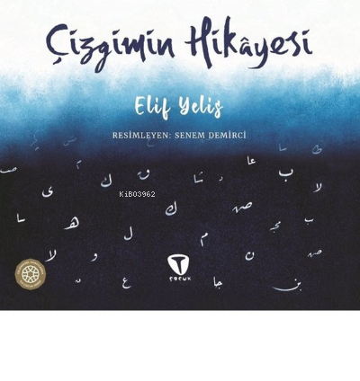 Çizgimin Hikayesi | Elif Yelis | Turkuvaz Kitap