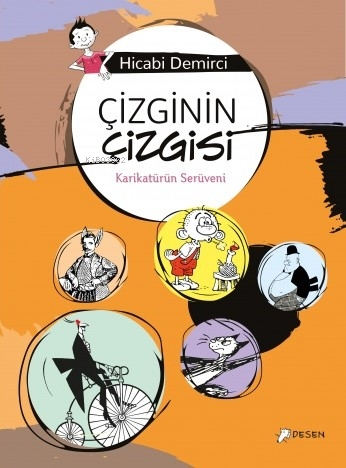 Çizginin Çizgisi;Karikatürün Serüveni | Hicabi Demirci | Desen Yayınla