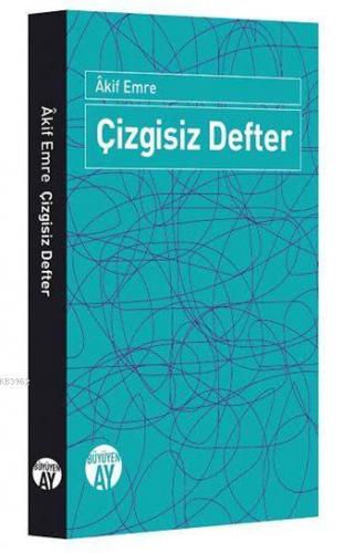 Çizgisiz Defter | Akif Emre | Büyüyen Ay Yayınları