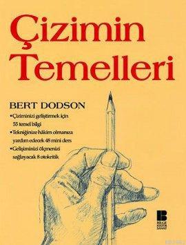 Çizimin Temelleri | Bert Dodson | Bilge Kültür Sanat