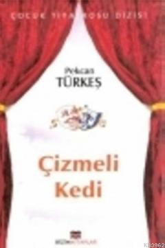 Çizmeli Kedi | Pekcan Türkeş | Bizim Kitaplar Yayınevi