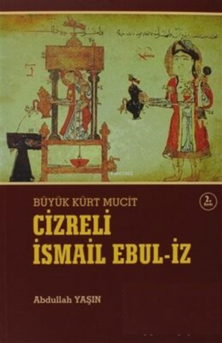 Cizreli İsmail Ebul-İz | Abdullah Yaşın | Kent Işıkları Yayınları