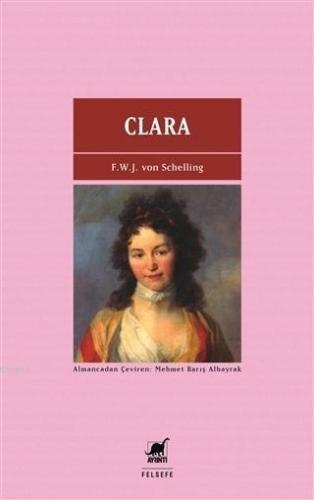 Clara | Friedrich Wilhelm Joseph von Schelling | Ayrıntı Yayınları