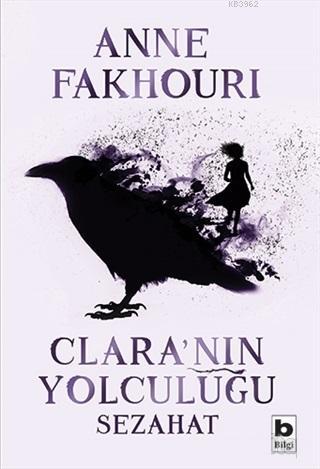 Clara'nın Yolculuğu - Sezahat | Anne Fakhouri | Bilgi Yayınevi