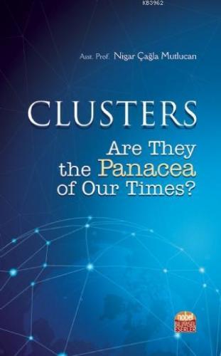 CLUSTERS: Are They the Panacea of Our Times | Nigar Çağla Mutlucan | N