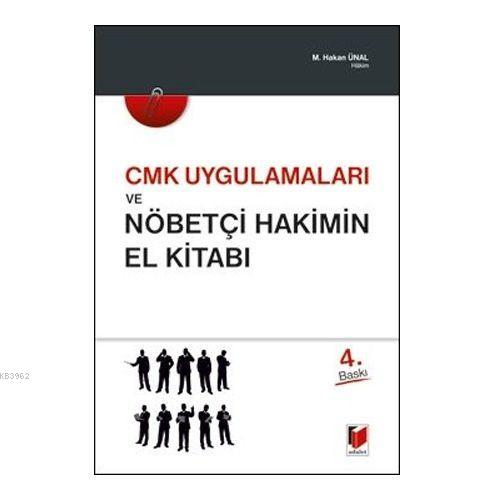 CMK Uygulamaları ve Nöbetçi Hakimin El Kitabı | M. Hakan Ünal | Adalet