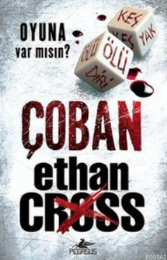 Çoban; Oyuna Var mısın? | Ethan Cross | Pegasus Yayıncılık