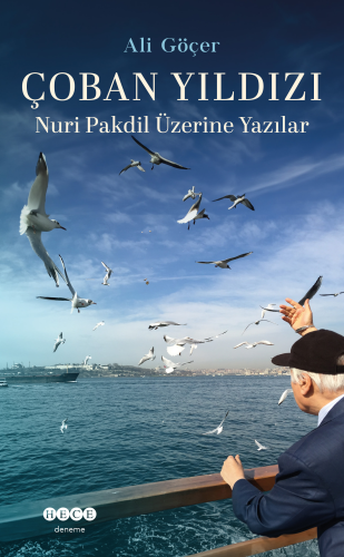 Çoban Yıldızı;Nuri Pakdil Üzerine Yazılar | Ali Göçer | Hece Yayınları