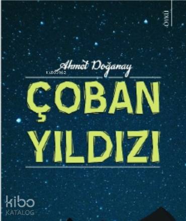 Çoban Yıldızı | Ahmet Doğanay | Karina Kitap