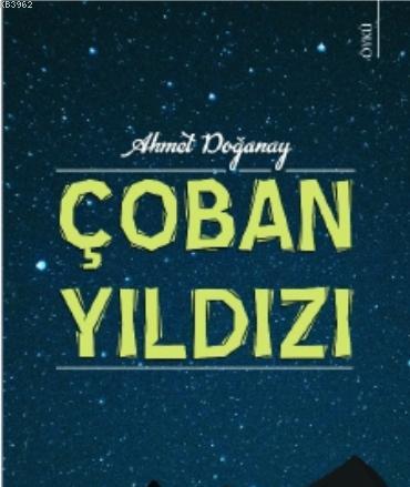 Çoban Yıldızı | Ahmet Doğanay | Karina Kitap