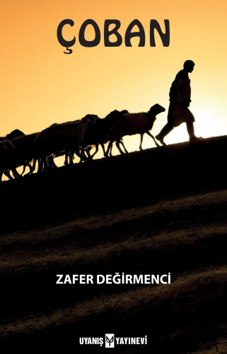 Çoban | Zafer Değirmenci | Uyanış Yayınevi