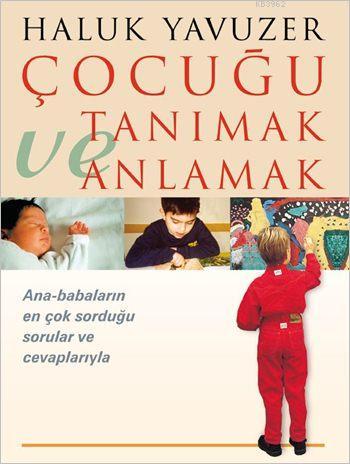 Çocuğu Tanımak ve Anlamak | Haluk Yavuzer | Remzi Kitabevi