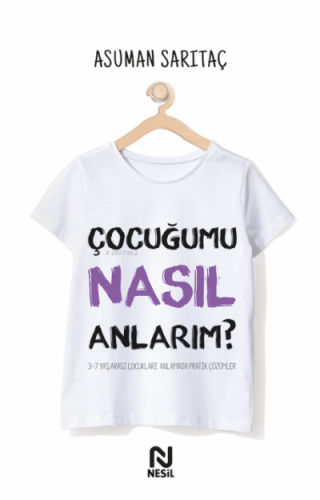 Çocuğumu Nasıl Anlarım? | Asuman Sarıtaç | Nesil Yayınları