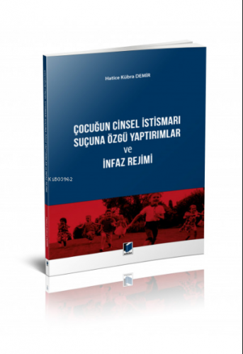 Çocuğun Cinsel İstismarı Suçuna Özgü Yaptırımlar ve İnfaz Rejimi | Hat