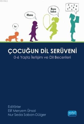 Çocuğun Dil Serüveni; 0-6 Yaş İletişim ve Dil Becerileri | Elif Meryem