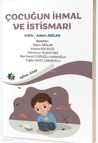 Çocuğun İhmal ve İstismarı | Kolektif | Eğiten Kitap