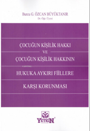 Çocuğun Kişilik Hakkı ve Çocuğun Kişilik Hakkının Hukuka Aykırı Fiille