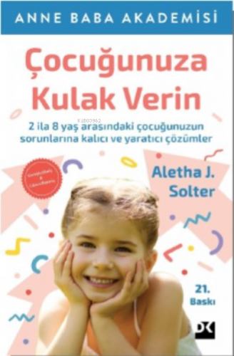 Çocuğunuza Kulak Verin | Aletha J. Solter | Doğan Kitap