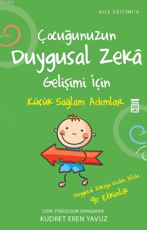 Çocuğunuzun Duygusal Zeka Gelişimi İçin; Küçük Sağlam Adımlar Atmak | 