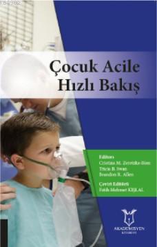 Çocuk Acile Hızlı Bakış | Fatih Mehmet Kışlal | Akademisyen Yayınevi