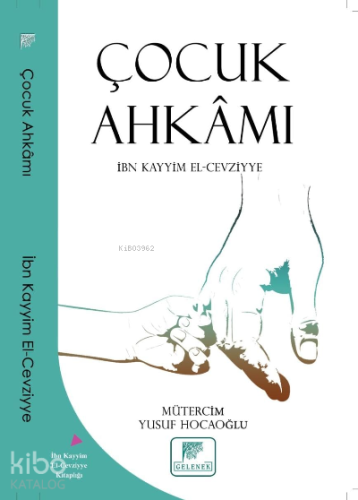 Çocuk Ahkamı | İbn Kayyım El- Cevziyye | Gelenek Yayıncılık