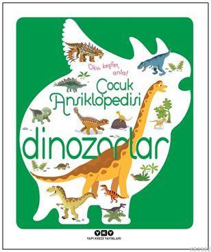 Çocuk Ansiklopedisi - Dinozorlar | Sylvie Bézuel | Yapı Kredi Yayınlar