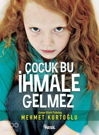 Çocuk Bu İhmale Gelmez | Mehmet Kurtoğlu | Nesil Yayınları