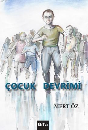 Çocuk Devrimi | Mert Öz | Gita Yayınları