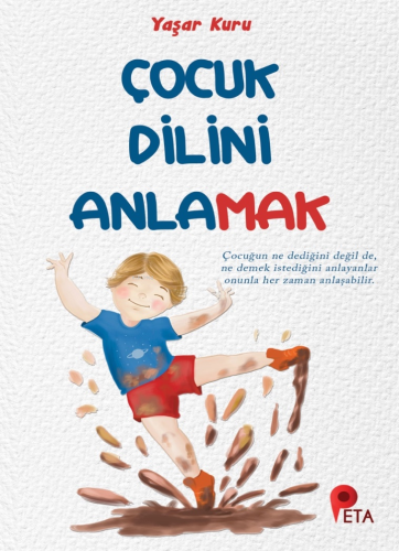 Çocuk Dilini Anlamak | Yaşar Kuru | Peta Kitap