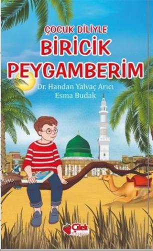 Çocuk Diliyle Biricik Peygamberim | Handan Yalvaç Arıcı | Çilek Yayınl