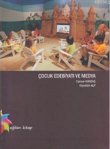 Çocuk Edebiyatı ve Medya | Canser Kardaş | Eğiten Kitap