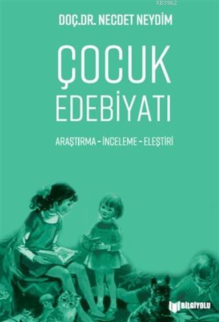 Çocuk Edebiyatı | Necdet Neydim | Bilgiyolu Yayınları